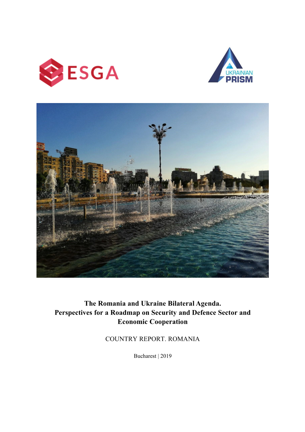 The Romania and Ukraine Bilateral Agenda. Perspectives for a Roadmap on Security and Defence Sector and Economic Cooperation