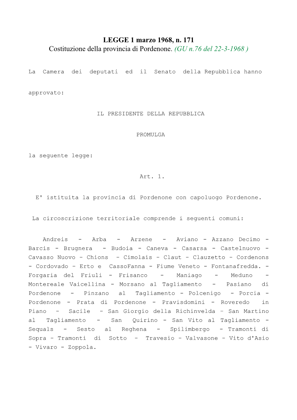 LEGGE 1 Marzo 1968, N. 171 Costituzione Della Provincia Di Pordenone