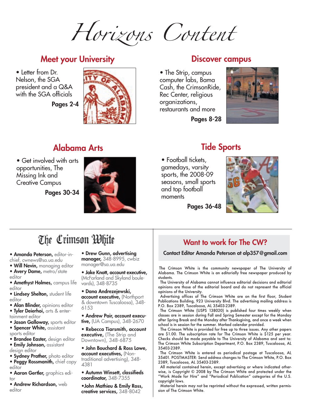 Crimson White Is the Community Newspaper of the University of • Avery Dame, Metro/State • Jake Knott, Account Executive, Alabama