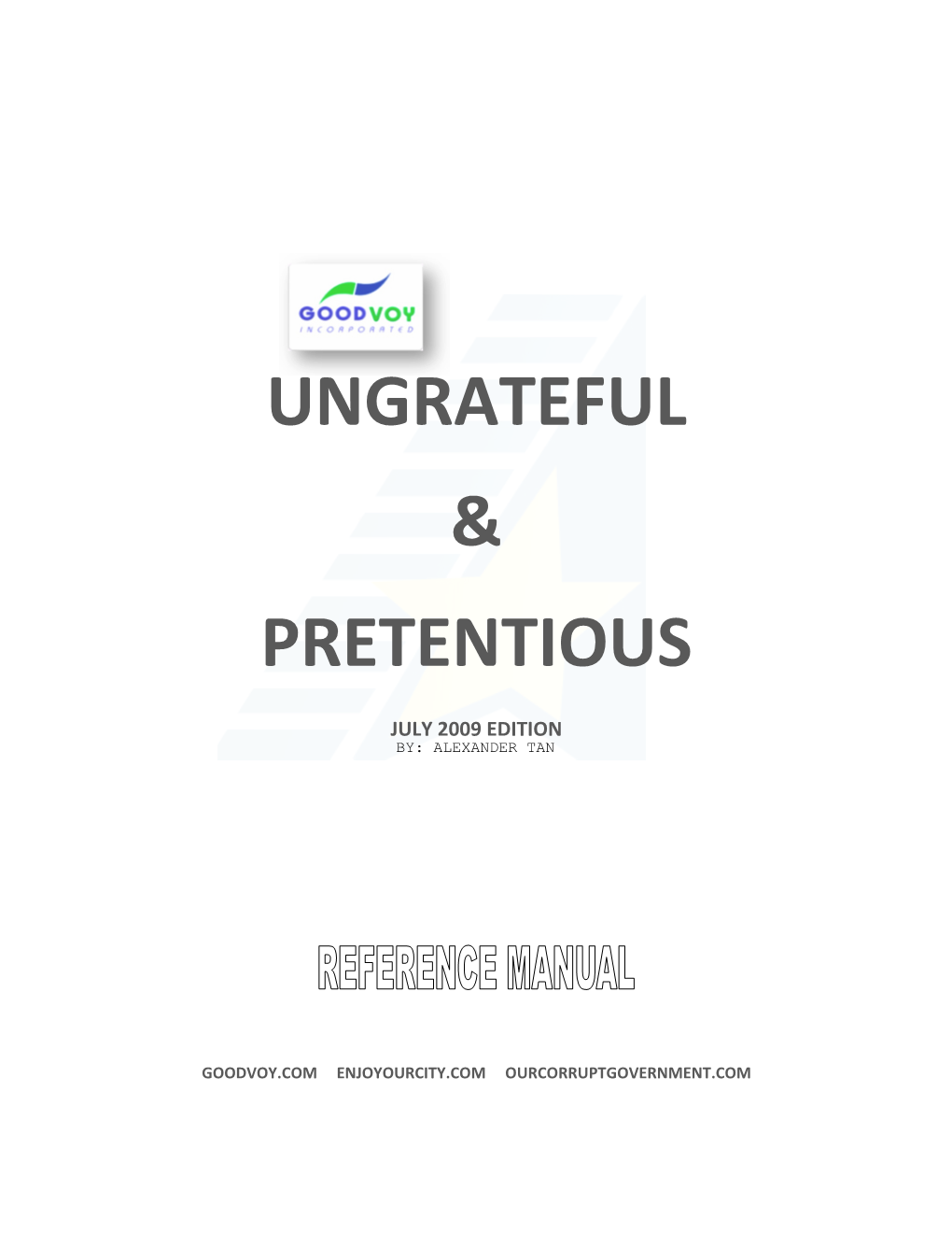 Ungrateful & Pretentious