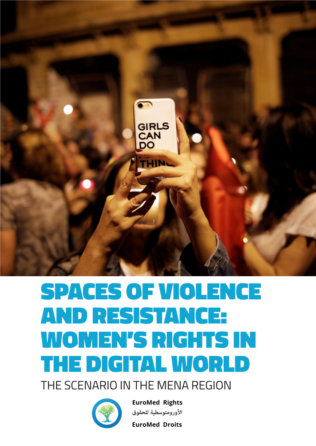 Spaces of Violence and Resistance: Women’S Rights in the Digital World the Scenario in the Mena Region Disclaimer