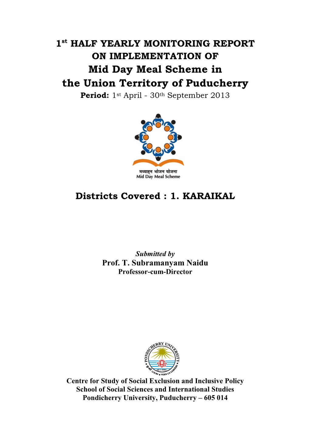 Mid Day Meal Scheme in the Union Territory of Puducherry St Th Period: 1 April - 30 September 2013