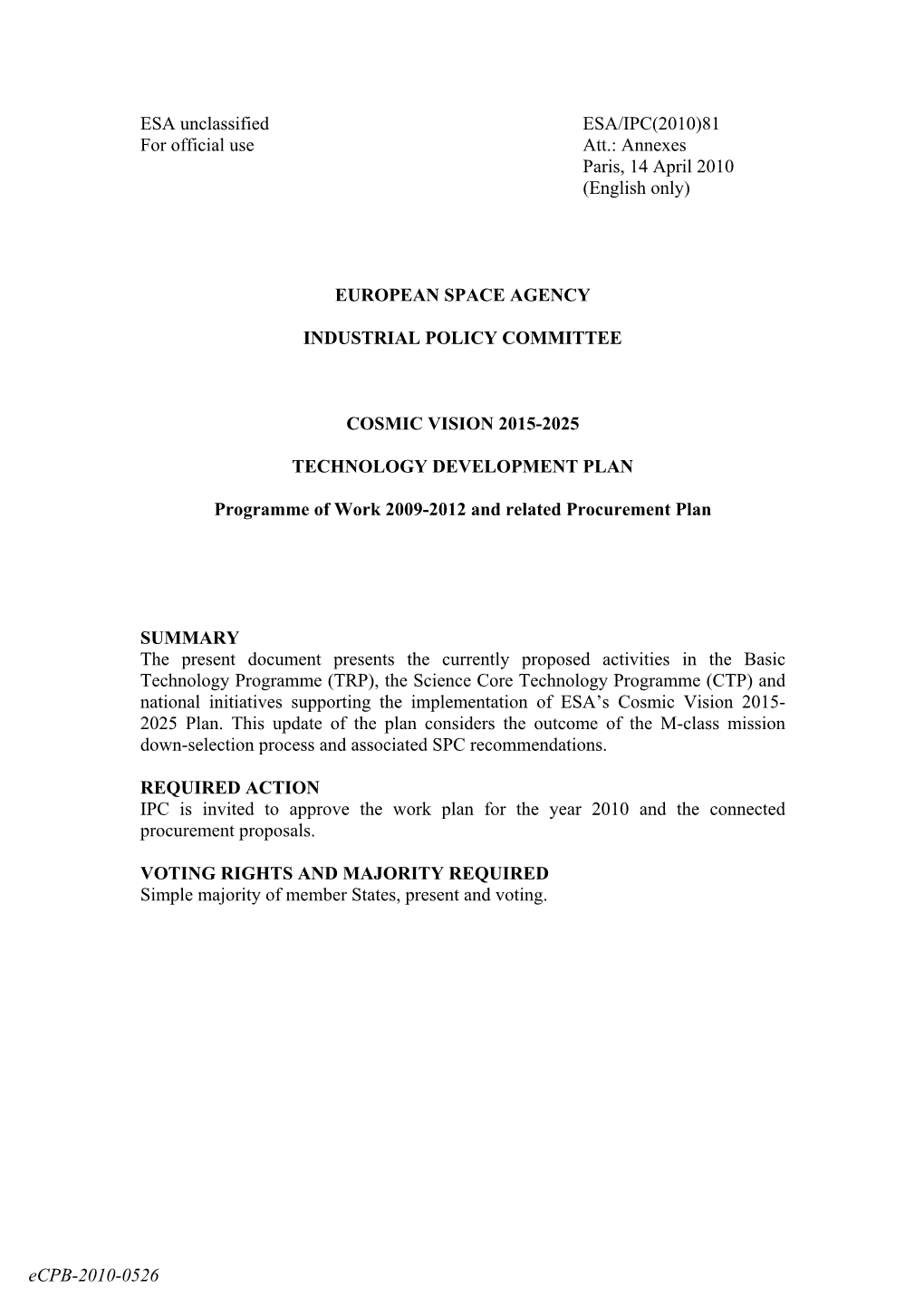ESA Unclassified ESA/IPC(2010)81 for Official Use Att.: Annexes Paris, 14 April 2010 (English Only)