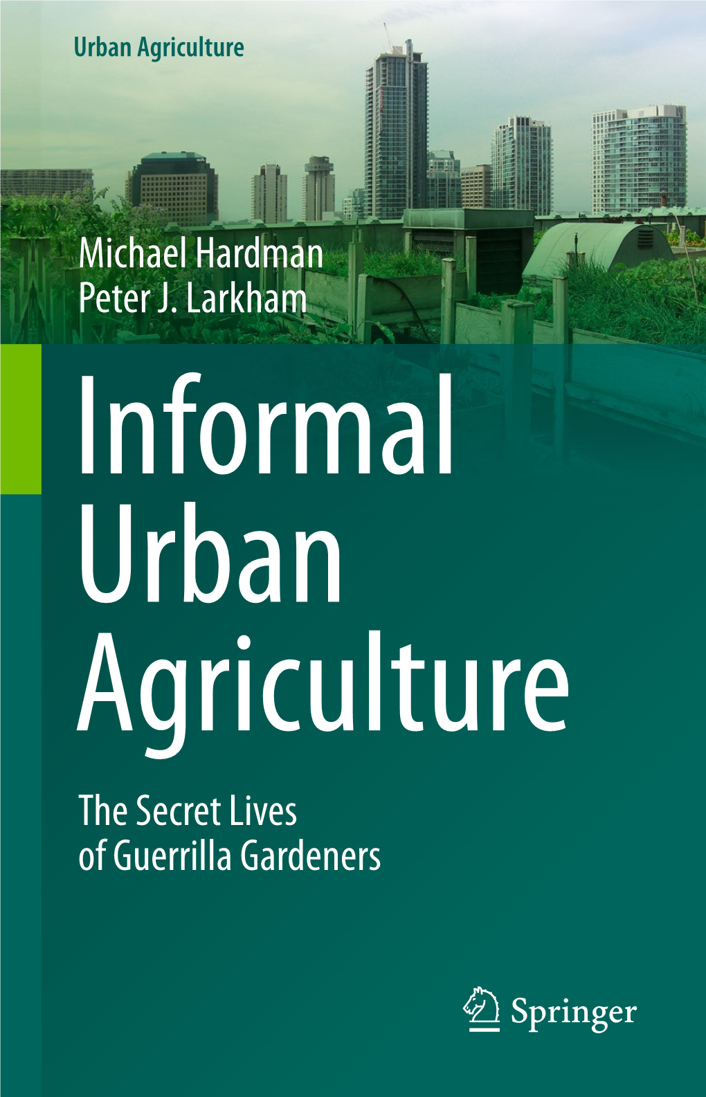 Michael Hardman Peter J. Larkham the Secret Lives of Guerrilla