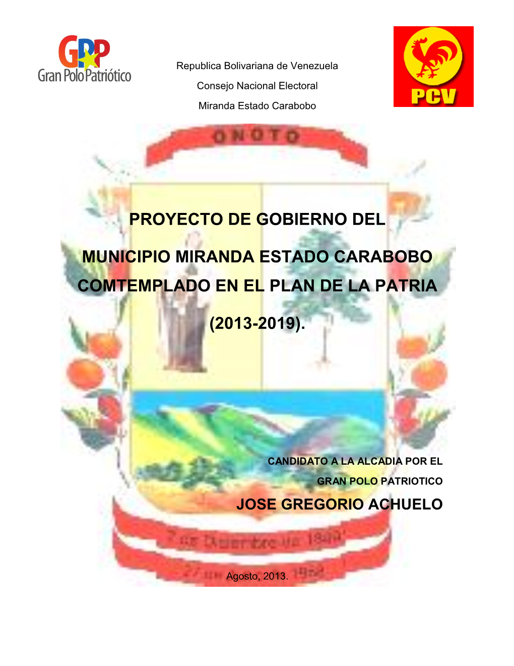 Proyecto De Gobierno Del Municipio Miranda Estado Carabobo Comtemplado En El Plan De La Patria (2013-2019)