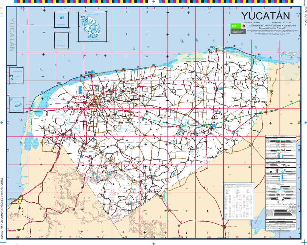 YUCATÁN C Isla Desterrada YUCATÁN SUPERFICIE 39 524 Km² POBLACIÓN 1 955 577 Hab