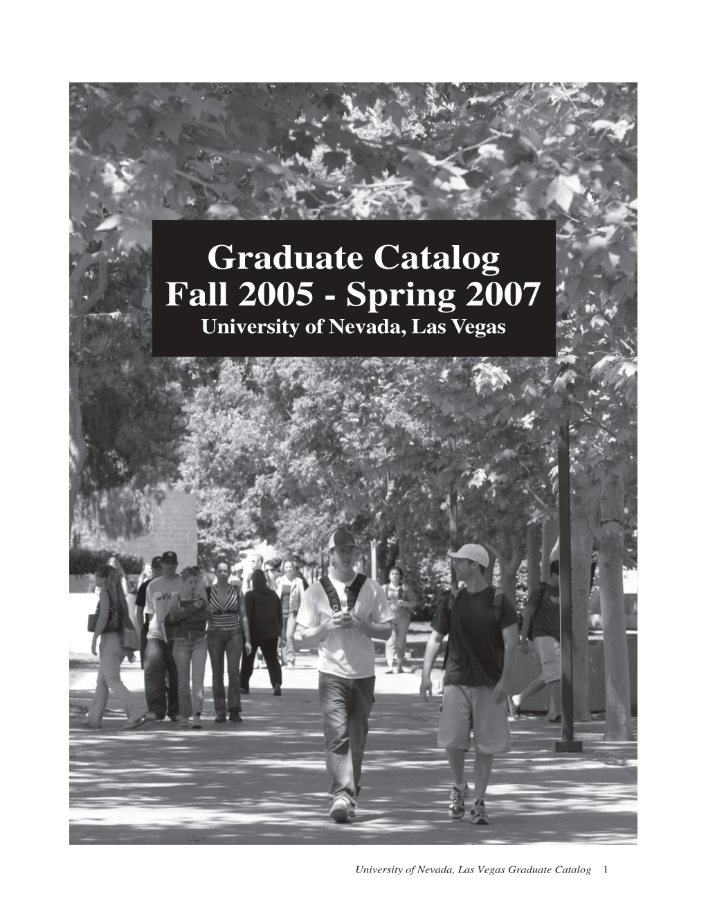 Graduate Catalog Fall 2005 - Spring 2007 University of Nevada, Las Vegas
