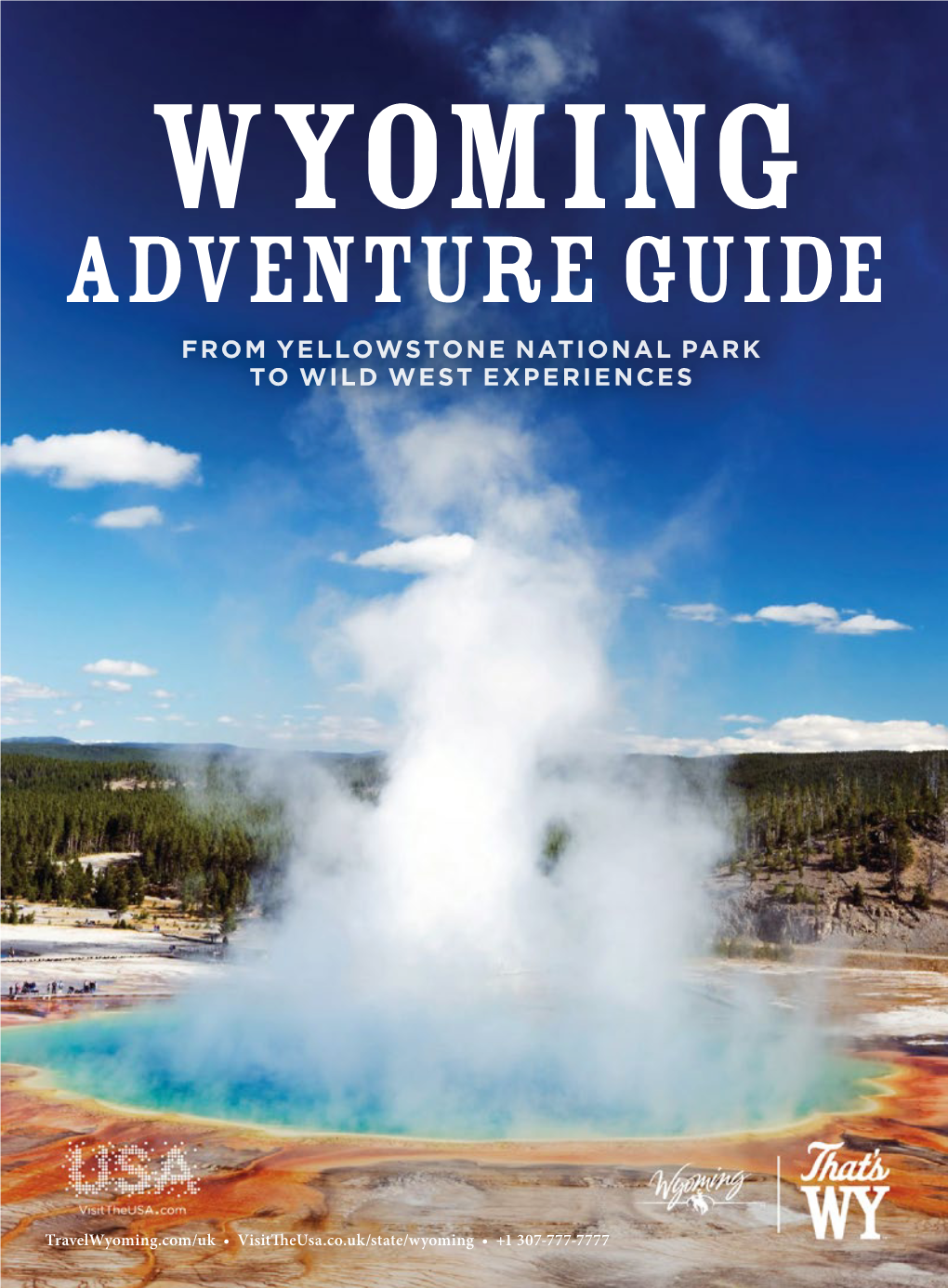 Adventure Guide from YELLOWSTONE NATIONAL PARK to WILD WEST EXPERIENCES