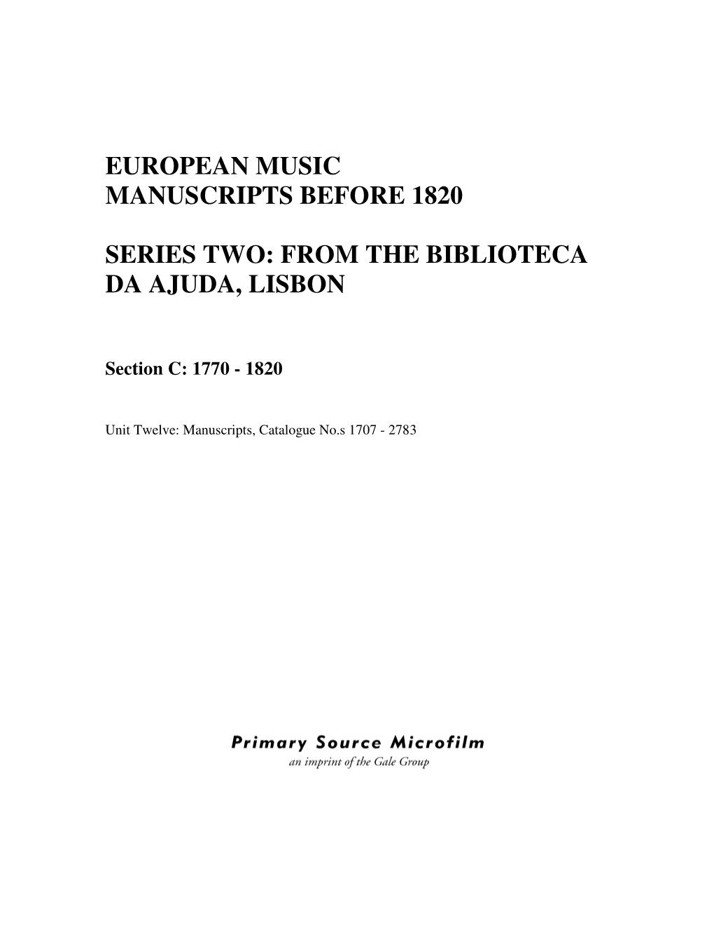 European Music Manuscripts Before 1820 Series Two: from the Biblioteca Da Ajuda, Lisbon