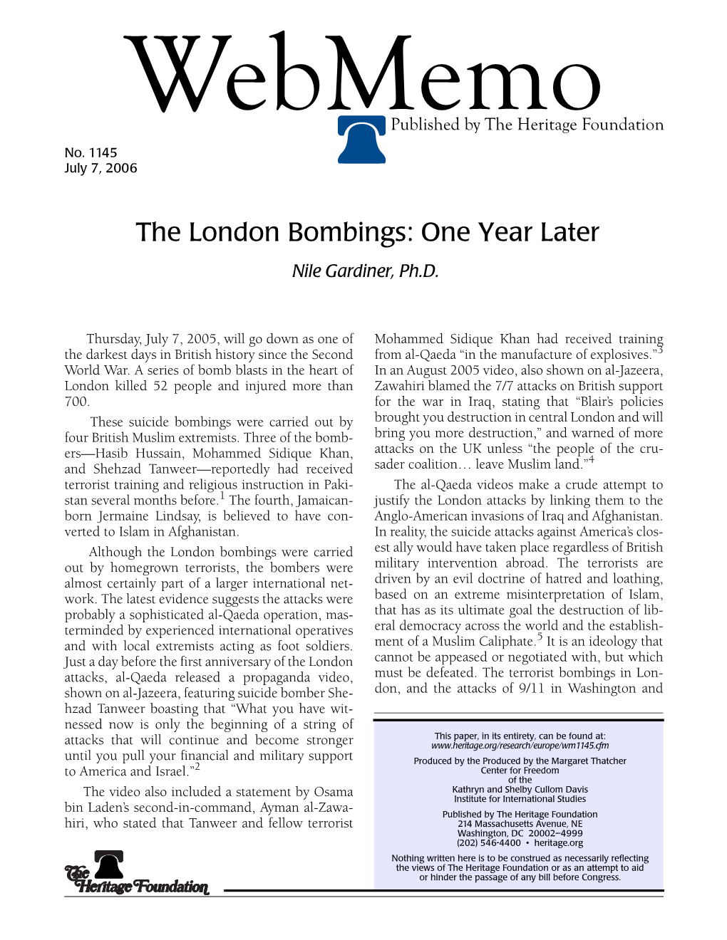 The London Bombings: One Year Later Nile Gardiner, Ph.D