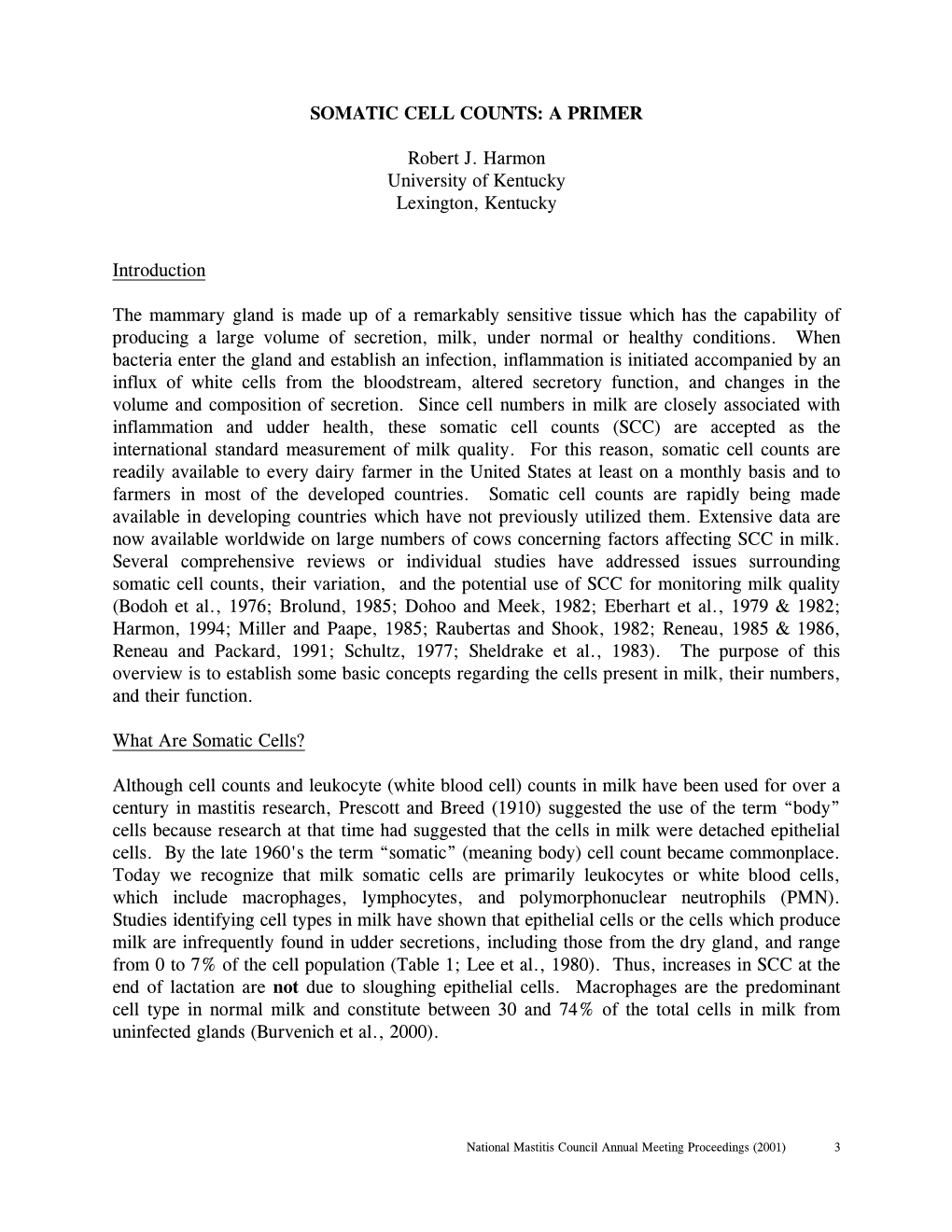 SOMATIC CELL COUNTS: a PRIMER Robert J. Harmon University of Kentucky Lexington, Kentucky Introduction the Mammary Gland Is Made