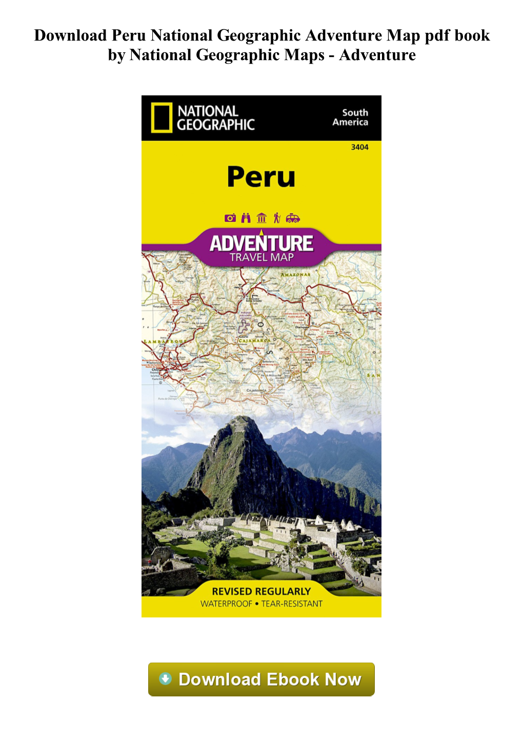 Peru National Geographic Adventure Map Pdf Book by National Geographic Maps - Adventure