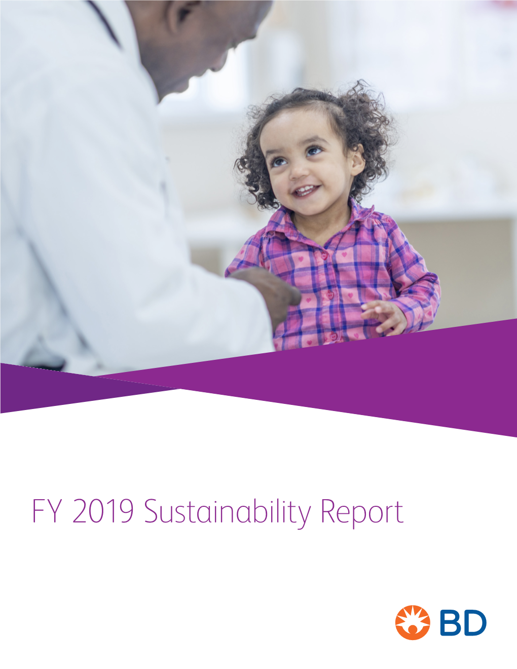 FY 2019 Sustainability Report to Our Stakeholders I Believe That Healthcare Is the Most Consequential Industry in the Efficiency World