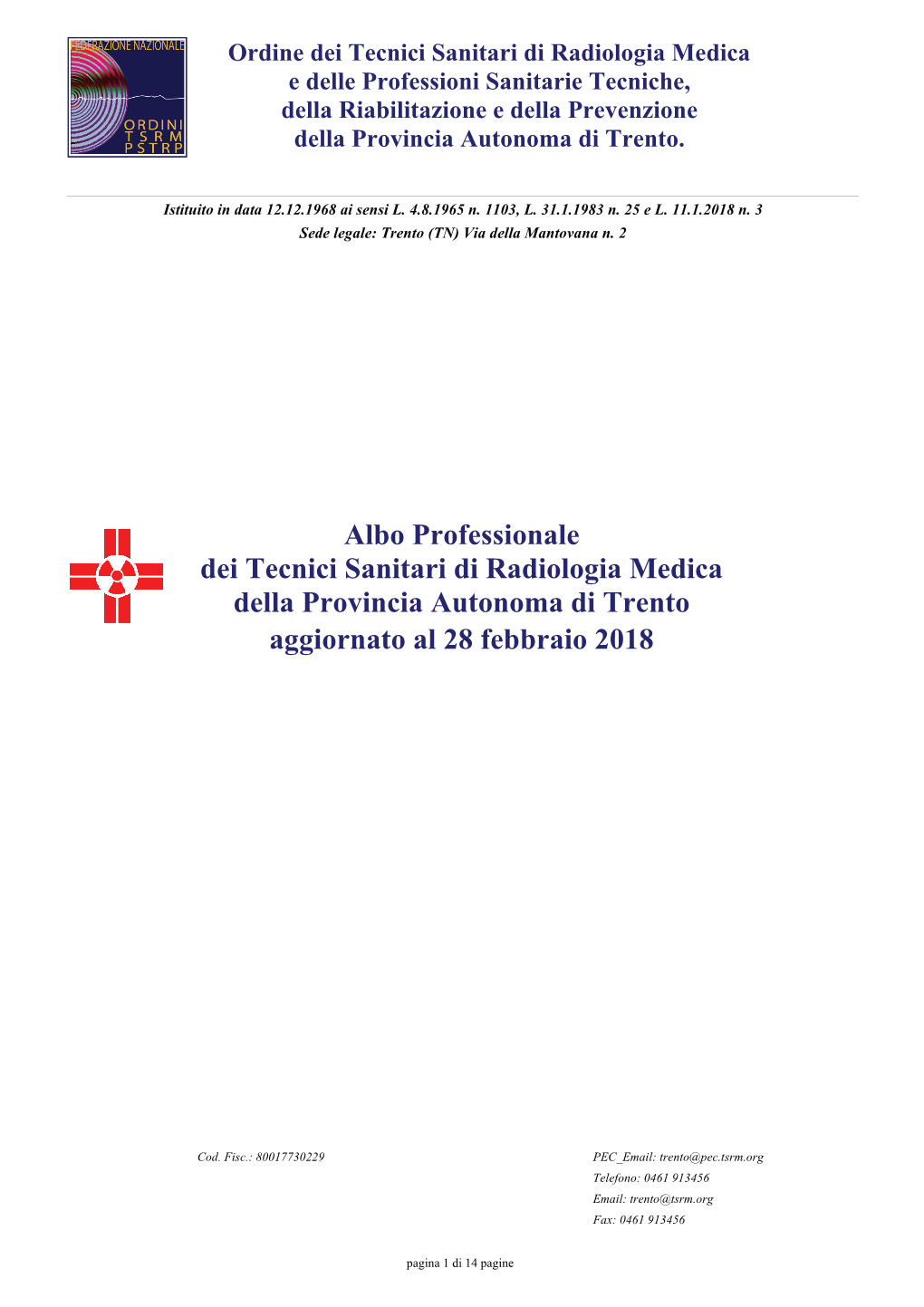 Albo Professionale Dei Tecnici Sanitari Di Radiologia Medica Della Provincia Autonoma Di Trento Aggiornato Al 28 Febbraio 2018