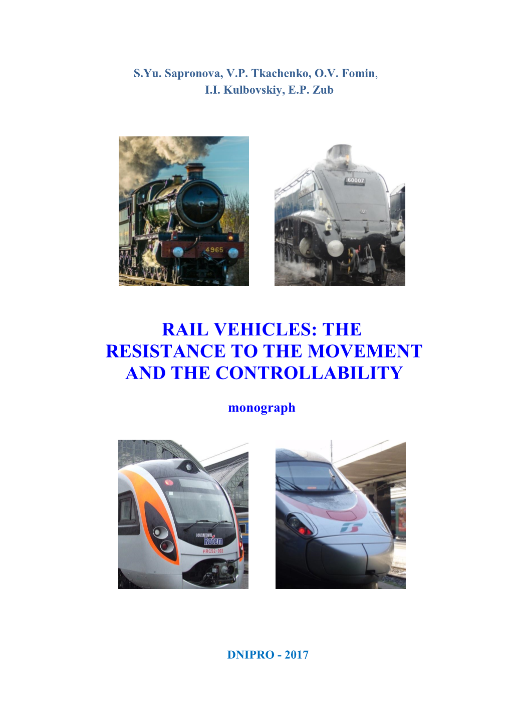 Rail Vehicles: the Resistance to the Movement and the Controllability