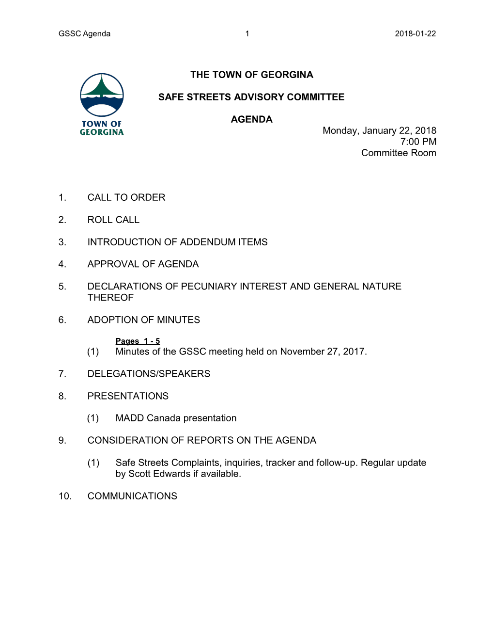 THE TOWN of GEORGINA SAFE STREETS ADVISORY COMMITTEE AGENDA Monday, January 22, 2018 7:00 PM Committee Room 1. CALL to ORDER 2