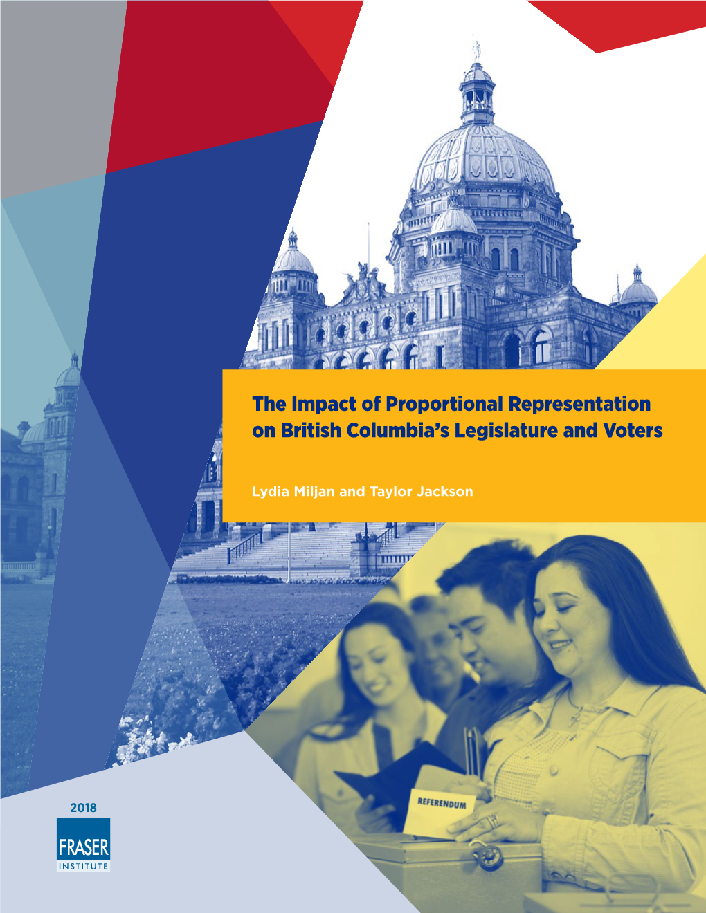 The Impact of Proportional Representation on British Columbia’S Legislature and Voters