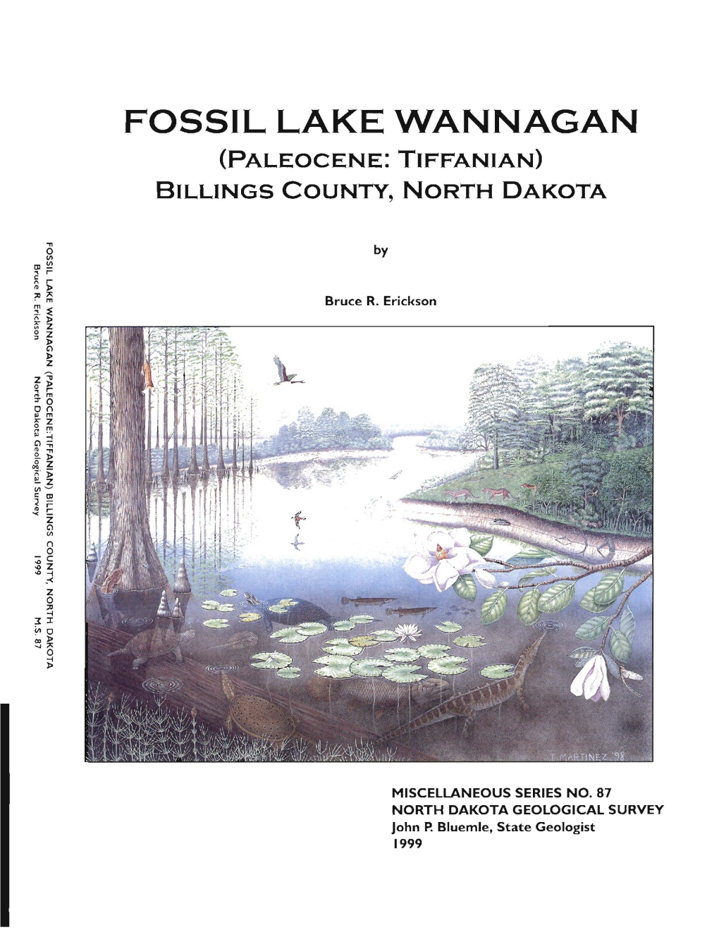 Fossil Lake Wannagan (Paleocene: Tiffanian) Billings County, North Dakota