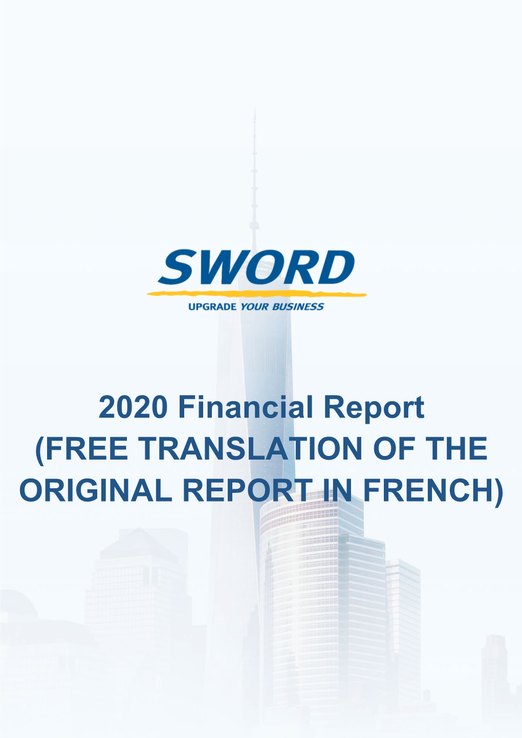 2020 Financial Report (FREE TRANSLATION of the ORIGINAL REPORT in FRENCH)