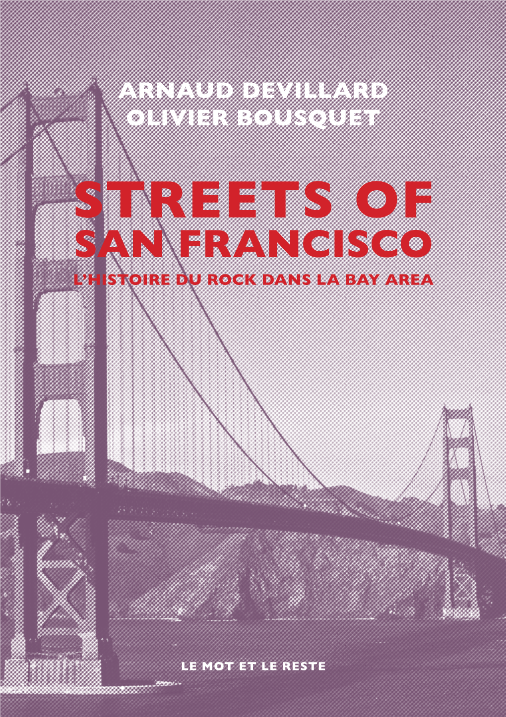 Streets of San Francisco. L'histoire Du Rock Dans La Bay Area