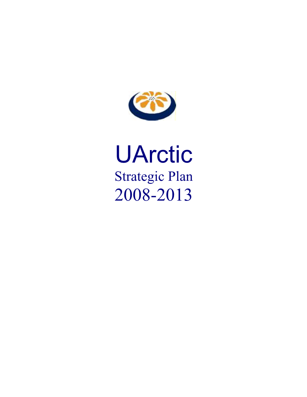 Uarctic Strategic Plan 2008-2013 University of the Arctic