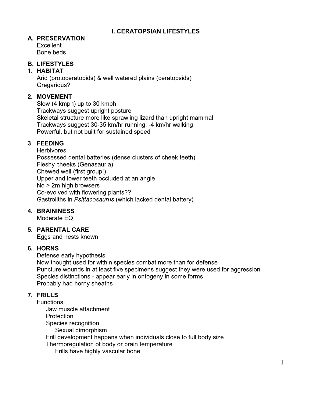 1 I. CERATOPSIAN LIFESTYLES A. PRESERVATION Excellent Bone