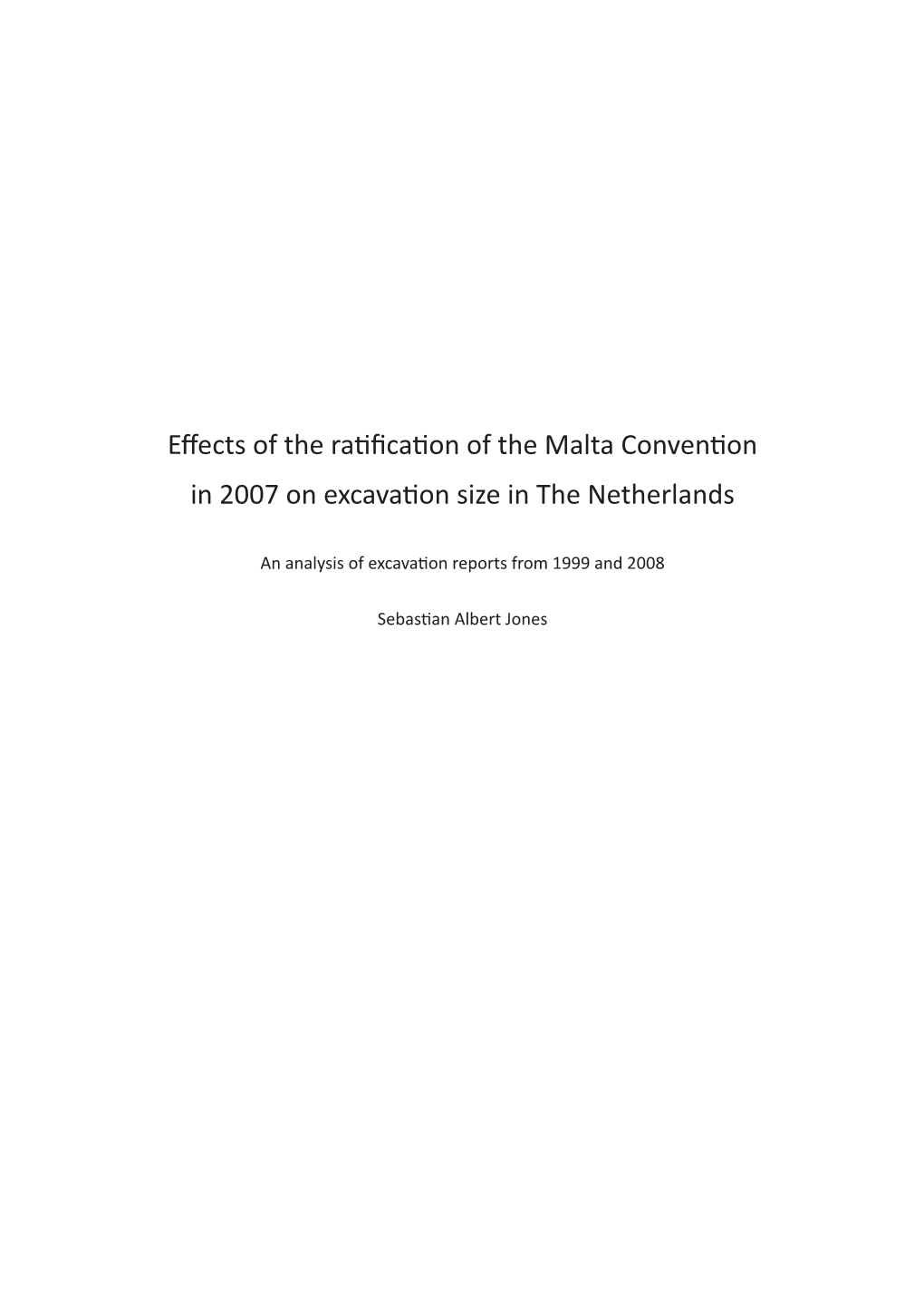 Effects of the Ratification of the Malta Convention in 2007 on Excavation Size in the Netherlands