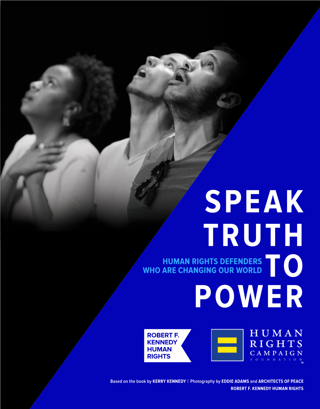 Speak Truth to Power, HELD by ALL PERSONS EQUALLY, UNIVERSALLY, and FOREVER