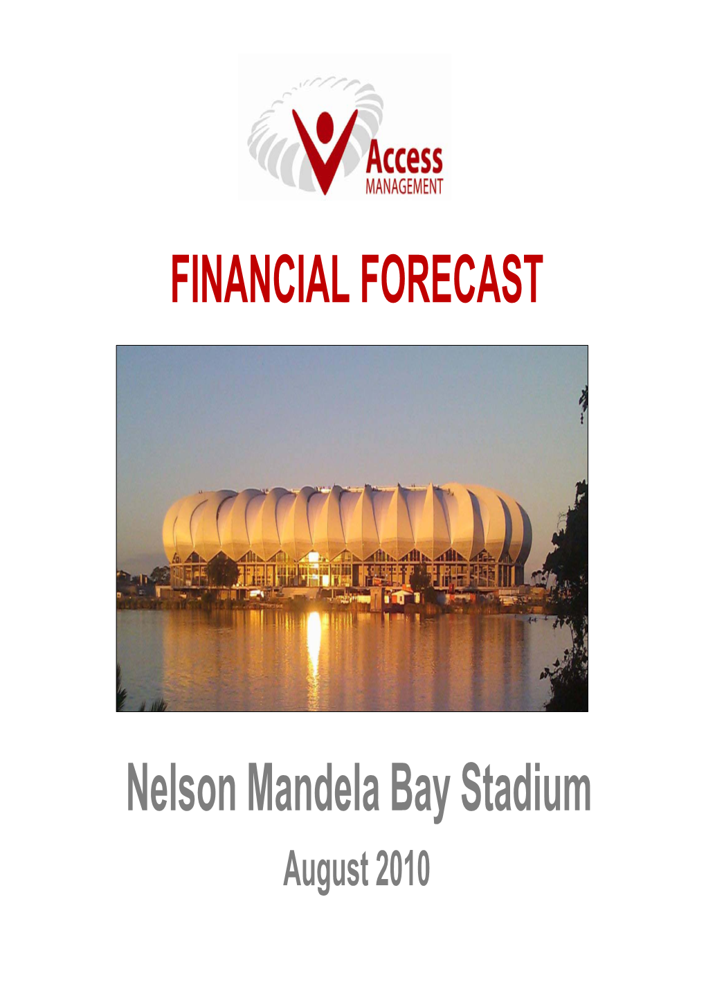 FINANCIAL FORECAST Nelson Mandela Bay Stadium