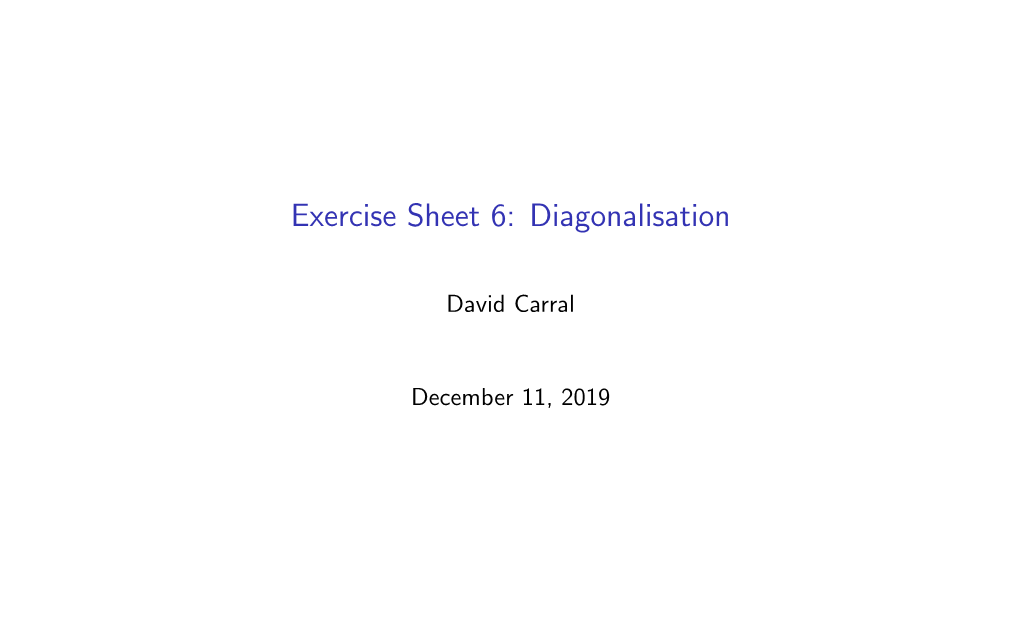 Exercise Sheet 6: Diagonalisation