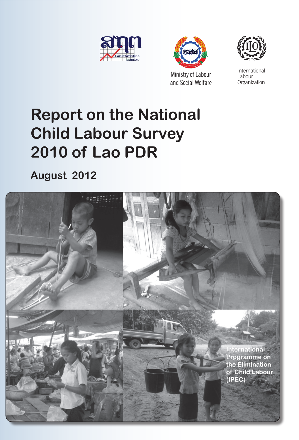 Report on the National Child Labour Survey 2010 of Lao PDR August 2012