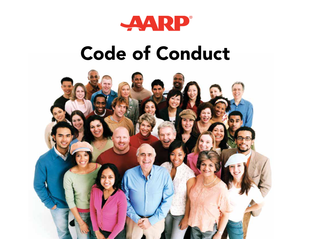 AARP Code of Conduct Volunteers (Which Includes Associa- and This Code of Ethics