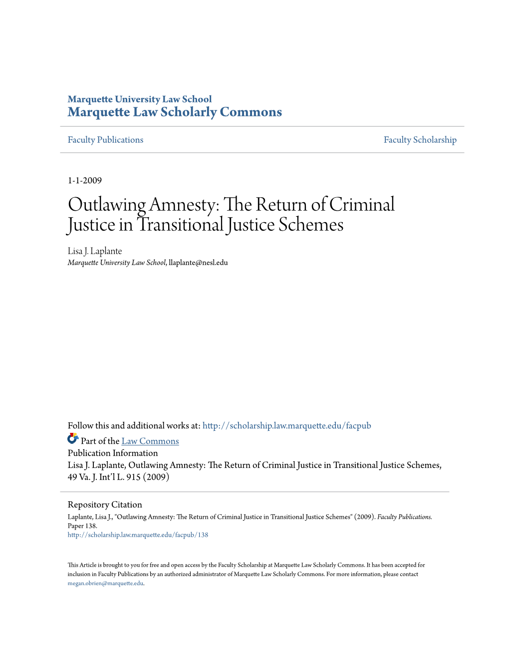 Outlawing Amnesty: the Return of Criminal Justice in Transitional Justice Schemes Lisa J