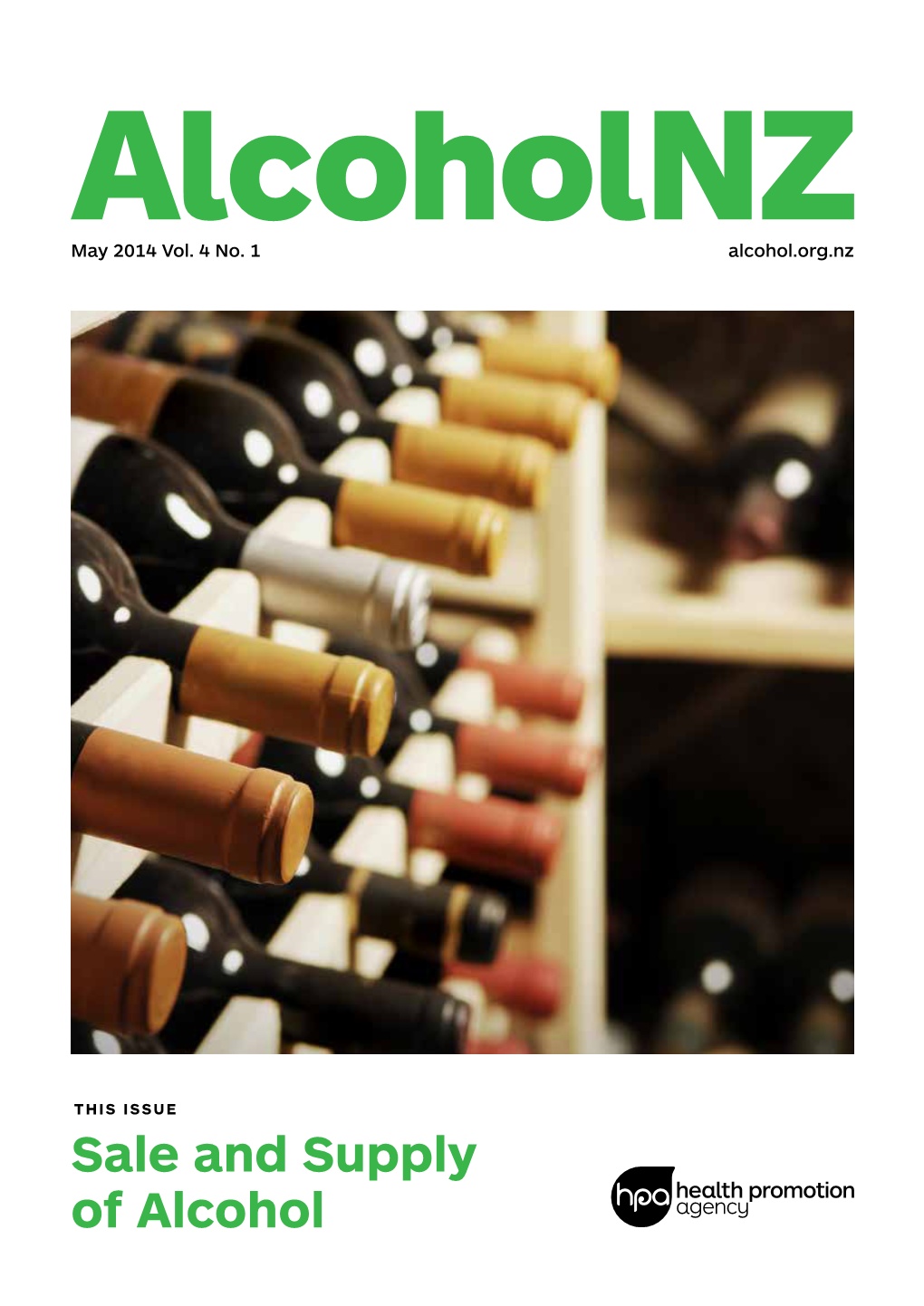 Sale and Supply of Alcohol Alcoholnz May 2014 • 2 Message from the Minister