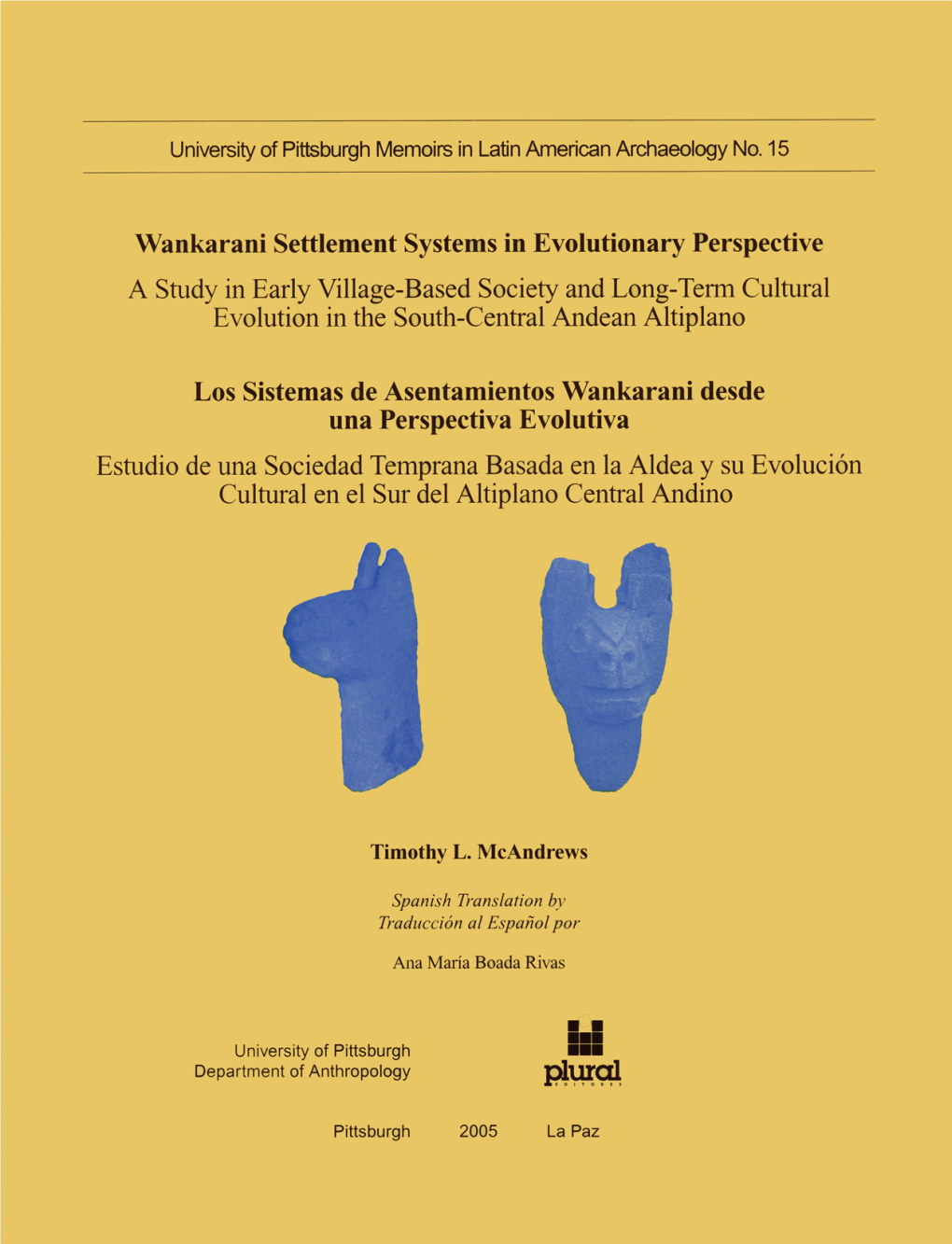 Wankarani Settlement Systems in Evolutionary Perspective a Study in Early Village-Based Society and Long-Term Cultural Evolution in the South-Central Andean Altiplano