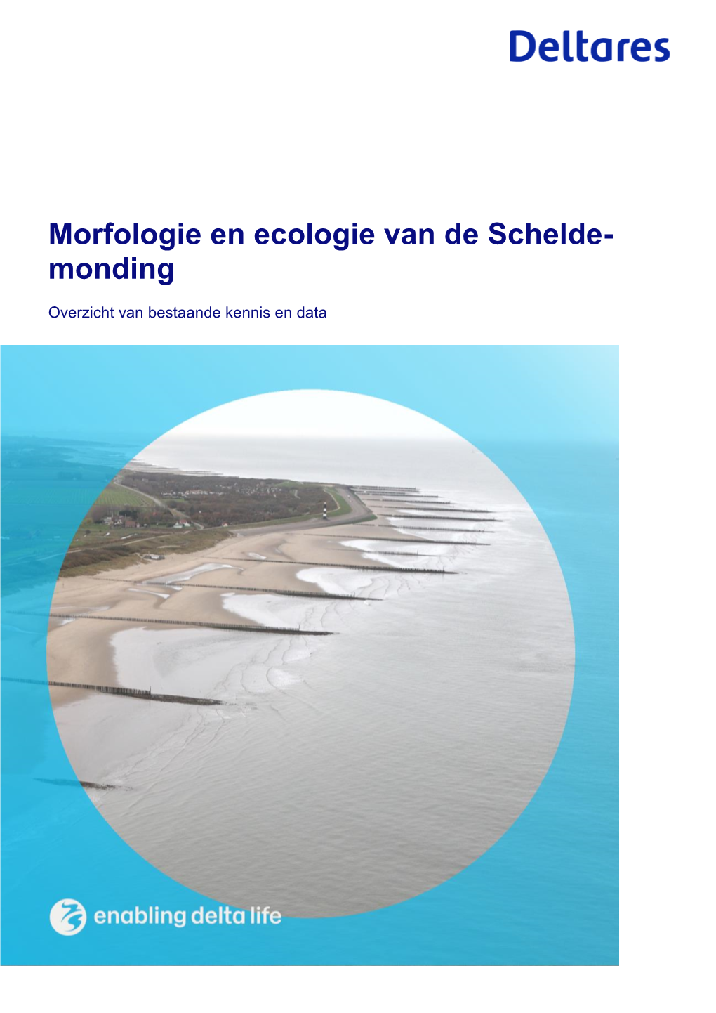 Morfologie En Ecologie Van De Schelde-Monding Overzicht Van Bestaande Kennis En Data