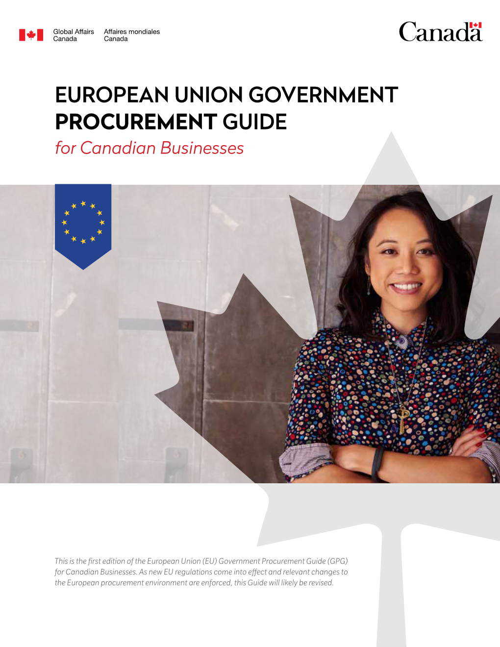 EUROPEAN UNION GOVERNMENT PROCUREMENT GUIDE for Canadian Businesses