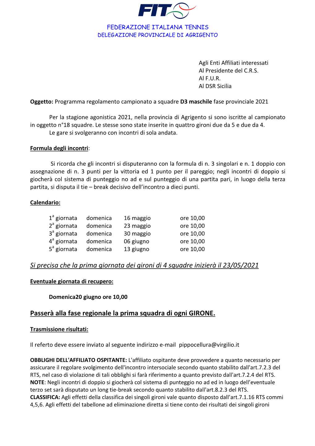 Si Precisa Che La Prima Giornata Dei Gironi Di 4 Squadre Inizierà Il 23/05/2021