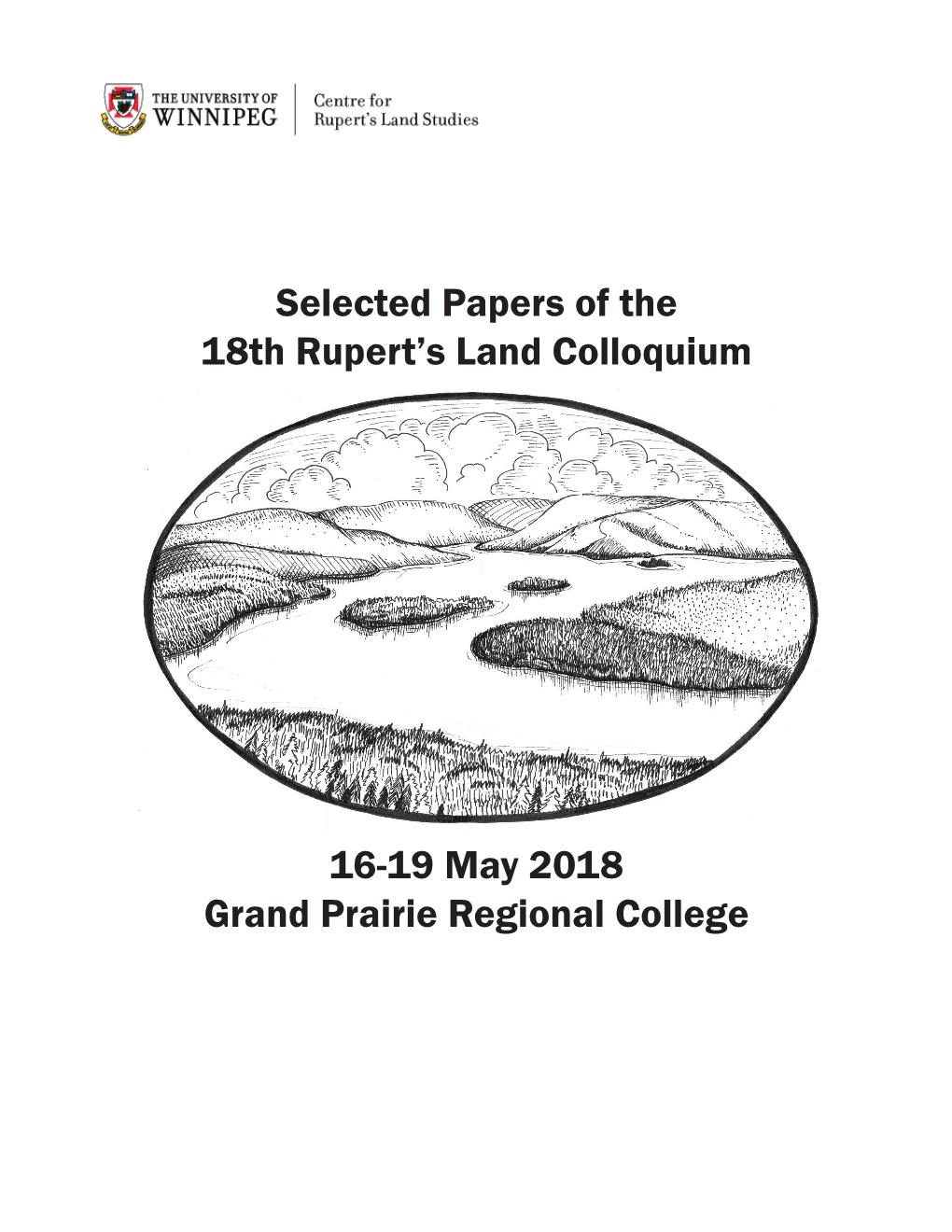 Selected Papers of the 18Th Rupert's Land Colloquium 16-19 May 2018