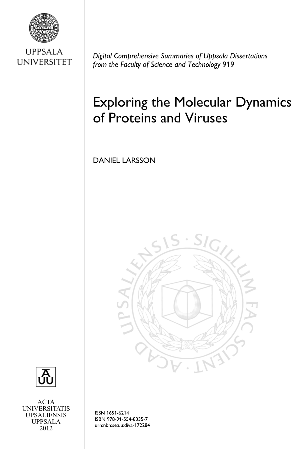 Exploring the Molecular Dynamics of Proteins and Viruses