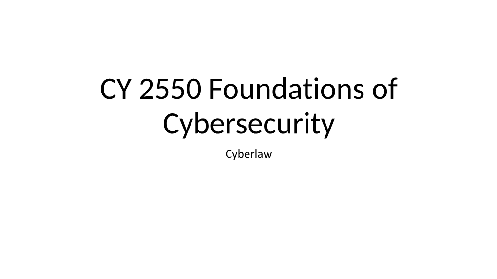 CY 2550 Foundations of Cybersecurity Cyberlaw Learning Outcomes