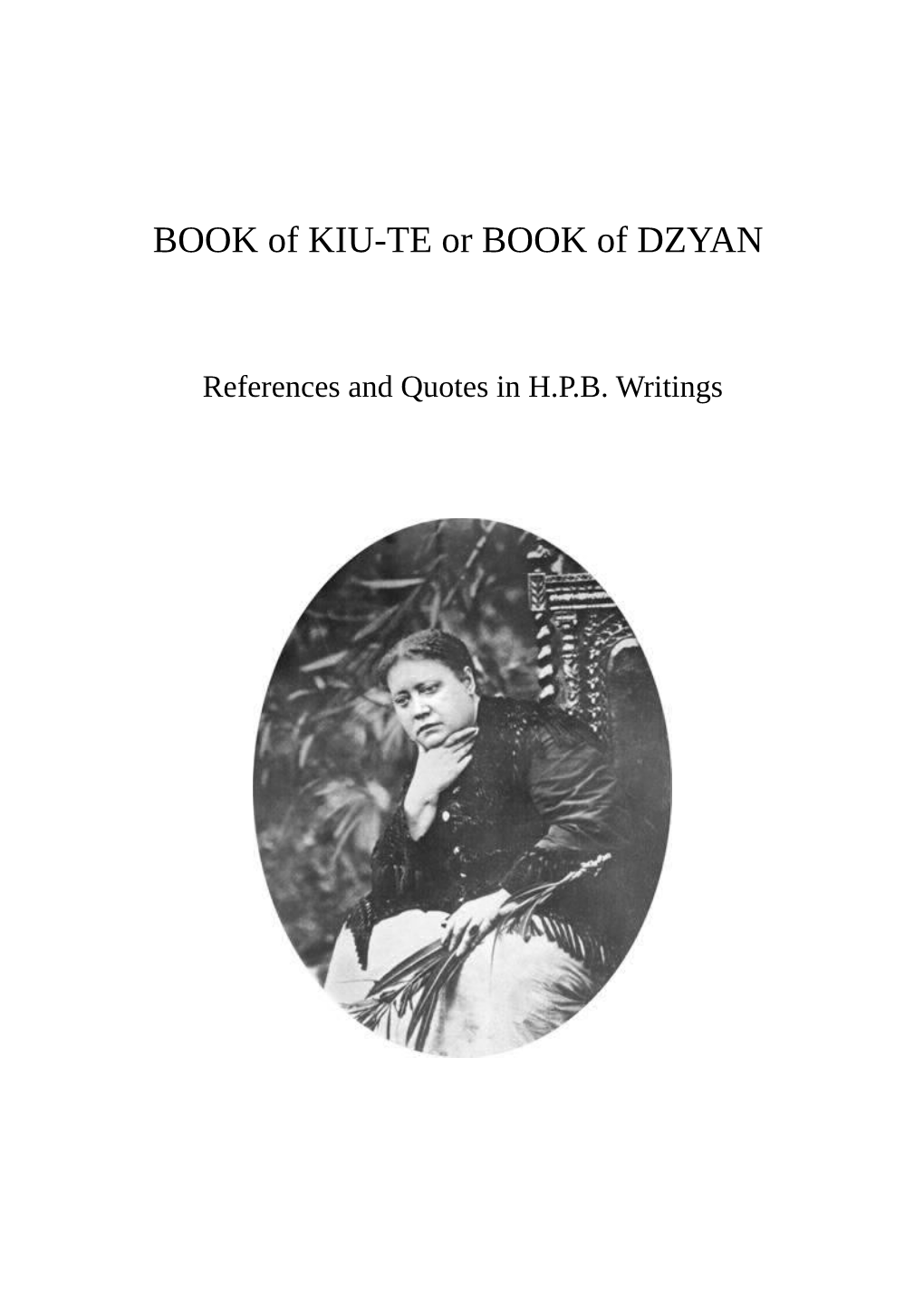 BOOK of KIU-TE Or BOOK of DZYAN