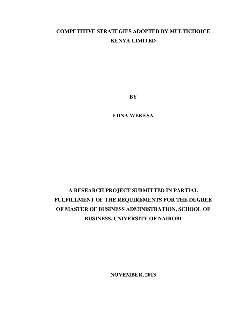 Competitive Strategies Adopted by Multichoice Kenya Limited by Edna Wekesa a Research Project Submitted in Partial Fulfillment O