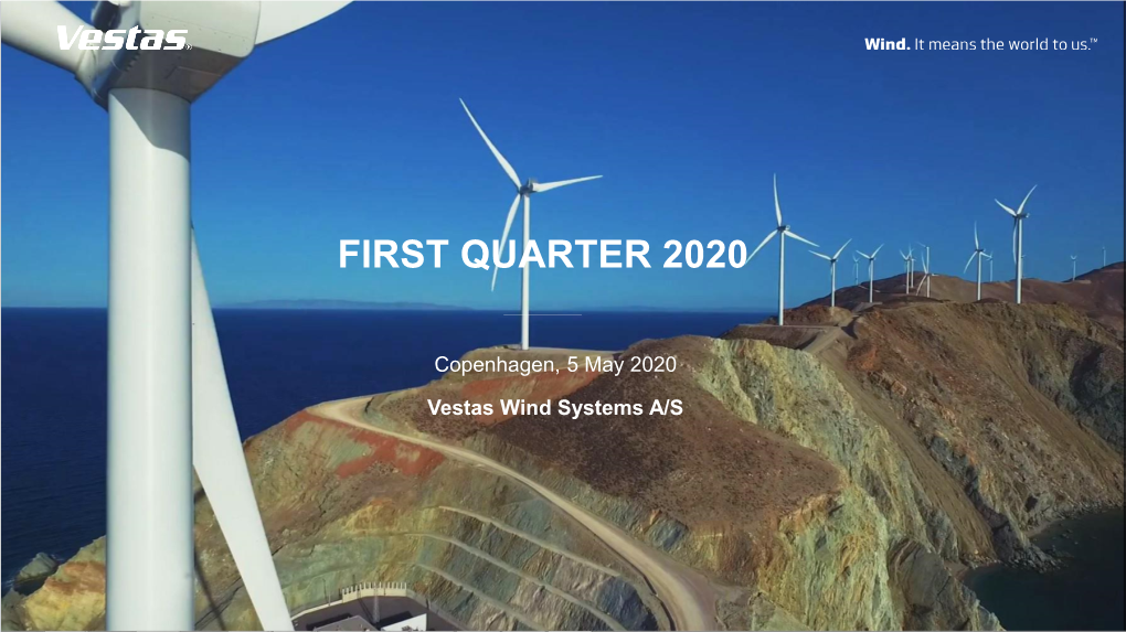 FIRST QUARTER 2020 Vestas Wind Systems