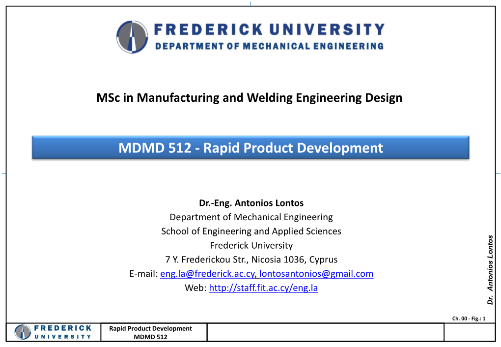 MDMD 512 E MDMD 512 - Mail : Eng.La@Frederick.Ac.Cy School of Engineering and Applied School Sciences 7 Y.7