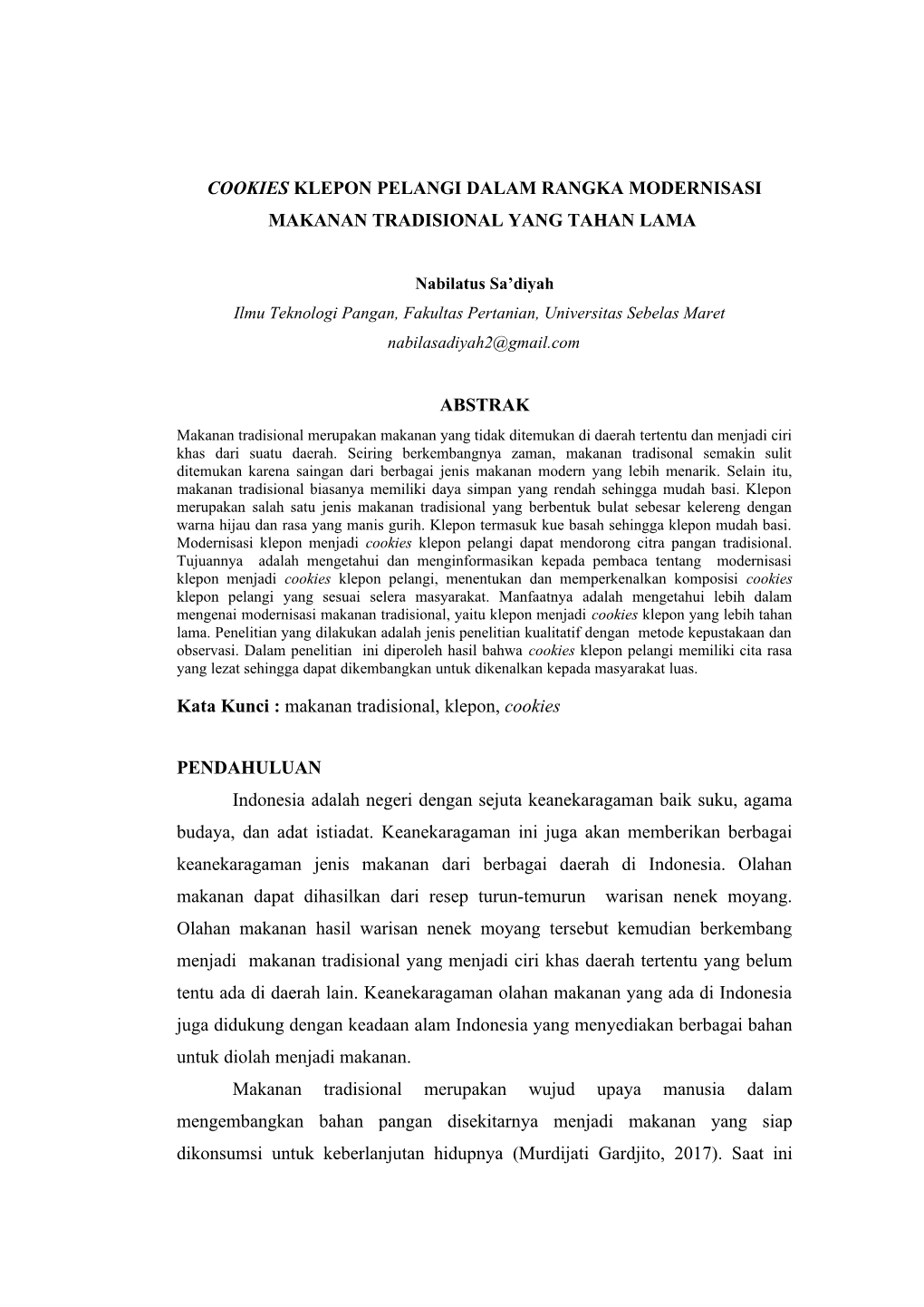 COOKIES KLEPON PELANGI DALAM RANGKA MODERNISASI MAKANAN TRADISIONAL YANG TAHAN LAMA ABSTRAK Kata Kunci : Makanan Tradisional, Kl