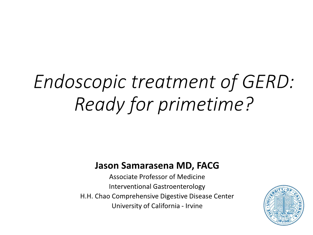 Endoscopic Treatment of GERD: Ready for Primetime?
