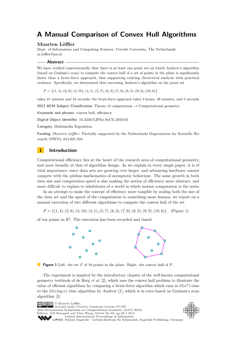 A Manual Comparison of Convex Hull Algorithms Maarten Löﬄer Dept