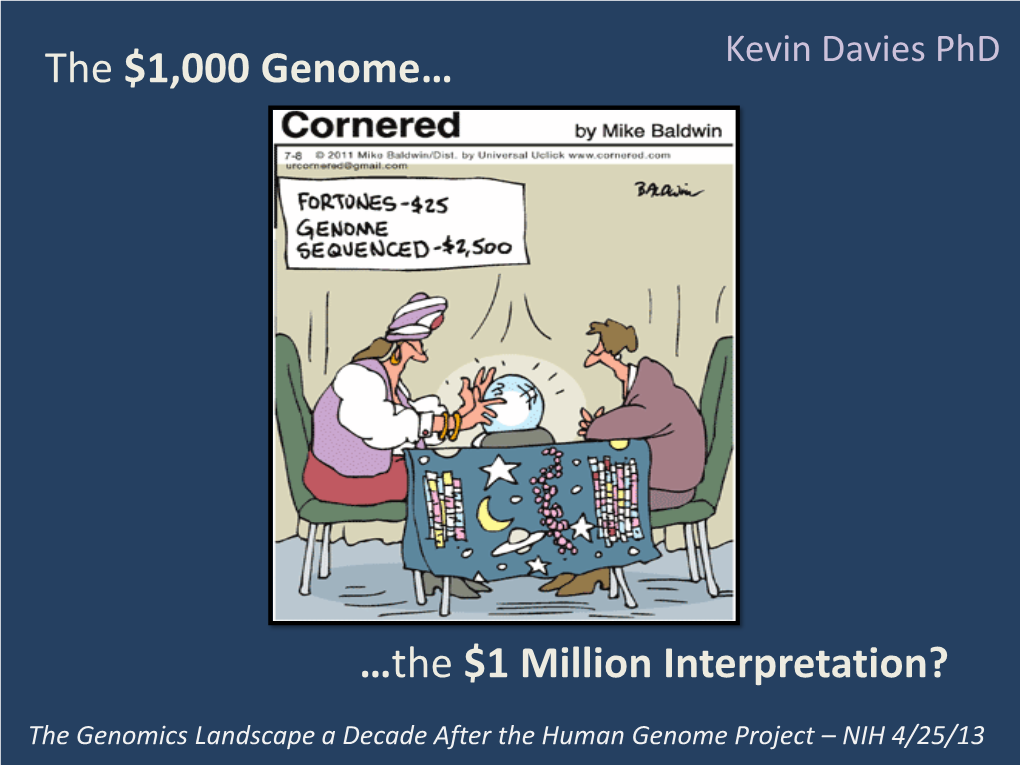 The $1,000 Genome, the $1,000,000 Interpretation