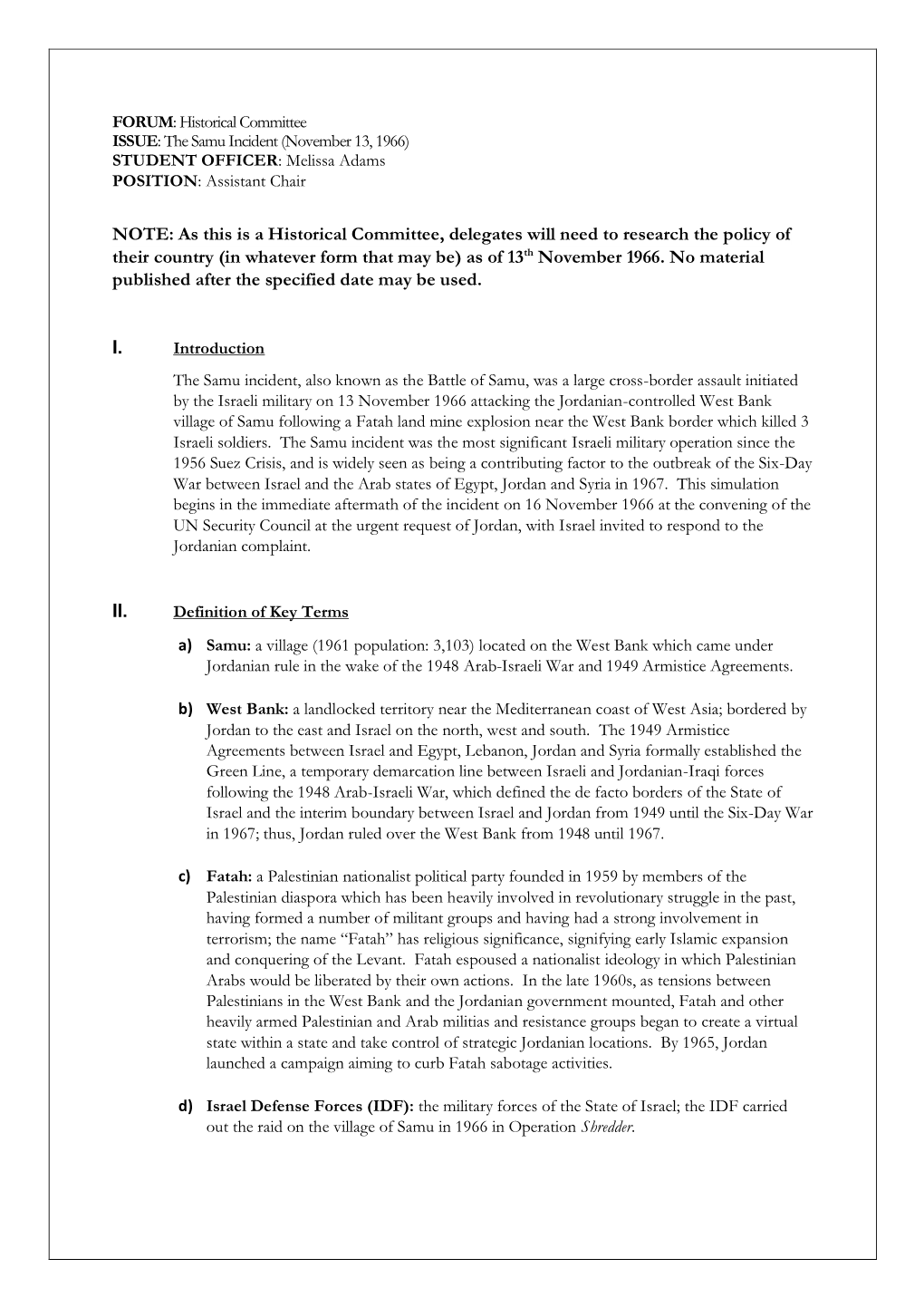 Historical Committee ISSUE: the Samu Incident (November 13, 1966) STUDENT OFFICER: Melissa Adams POSITION: Assistant Chair